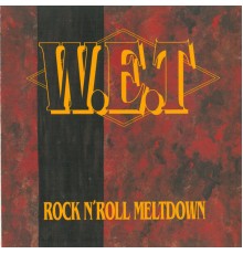 W.E.T - Rock`n´roll Meltdown