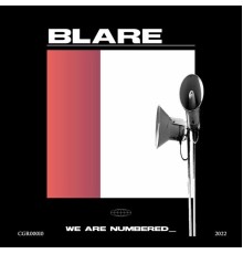 WE ARE NUMBERED_ - BLARE