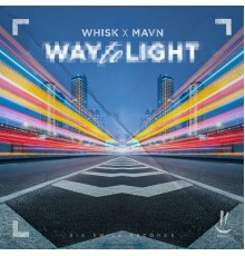 WHISK & MAVN - Way to Light