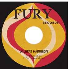 WILBERT HARRISON - Cheating Baby / Don't Wreck My Life