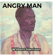 WILBERT HARRISON - Angry Man