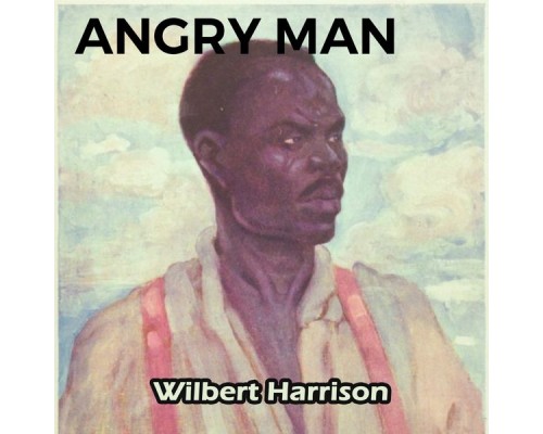 WILBERT HARRISON - Angry Man