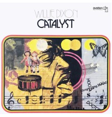 WILLIE DIXON - Catalyst