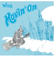 WITCH - Movin' On