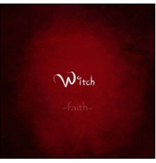 WITCH - Faith