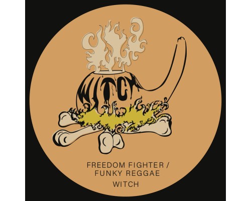 WITCH - Freedom Fighter / Funky Reggae