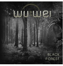 WU Wei - Black Forest