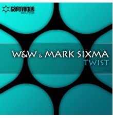 W&W & Mark Sixma - Twist