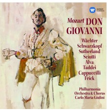 Wächter, Schwarzkopf, Sutherland, Alva, Taddei, Giulini - Mozart : Don Giovanni (2016 Remastered)