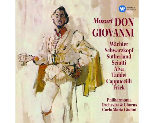 Wächter, Schwarzkopf, Sutherland, Alva, Taddei, Giulini - Mozart : Don Giovanni (2016 Remastered)