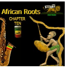 Wackies Dub Music - African Roots: Chapter Ten