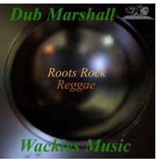 Wackies Rhythm Force - Dub Marshall