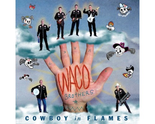 Waco Brothers - Cowboy In Flames