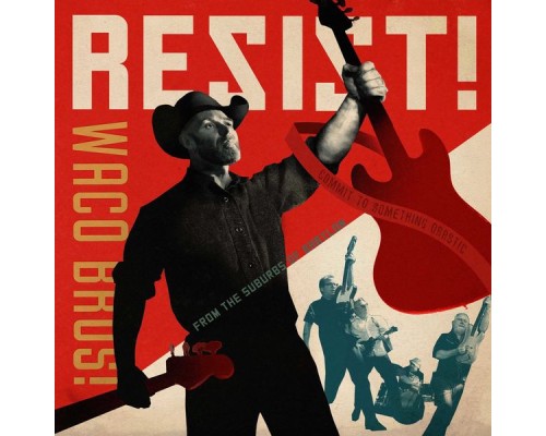 Waco Brothers - Resist!