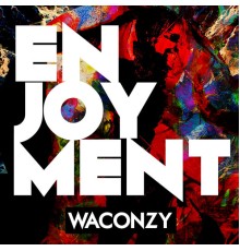Waconzy - Enjoyment