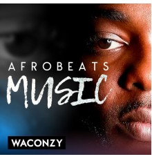 Waconzy - Afrobeats music