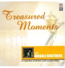 Wadali Brothers - Treasured Moments