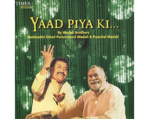 Wadali Brothers - Yaad Piya Ki...