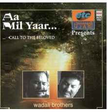 Wadali Brothers - Aa Mil Yaar