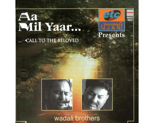 Wadali Brothers - Aa Mil Yaar