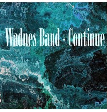 Wadnes Band - Continue (Original Mix)