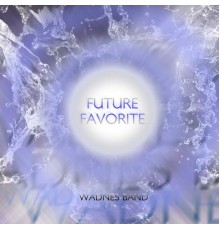 Wadnes Band - Future Favorite