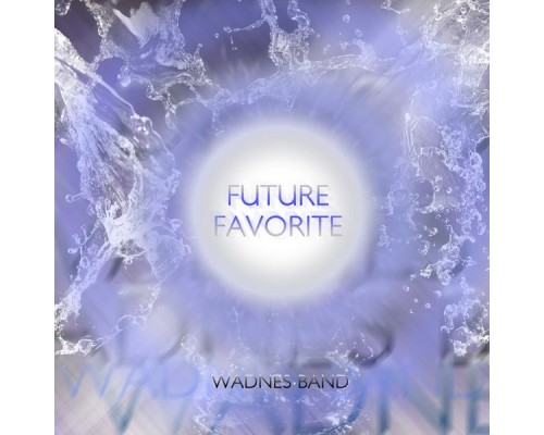 Wadnes Band - Future Favorite