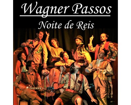 Wagner Passos - Noite de Reis