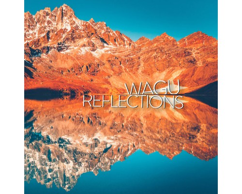 Wagu - Reflections