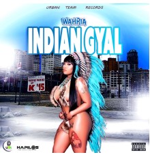 Wahria - Indian Gyal