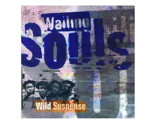 Wailing Souls - Wild Suspense