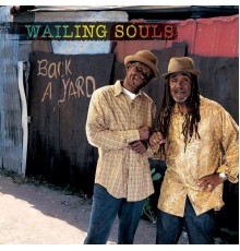 Wailing Souls - Back A Yard