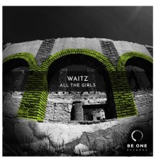 Waitz - All the Girls