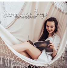 Wake Up Music Paradise, Cocktail Party Music Collection, Relax Time Zone, Marco Rinaldo - Groovy Jazz Songs: Music for Lazy Afternoon, Good Weekend and Chill
