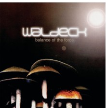 Waldeck - Balance Of The Force