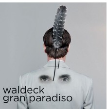 Waldeck - Gran Paradiso