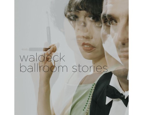 Waldeck - Ballroom Stories