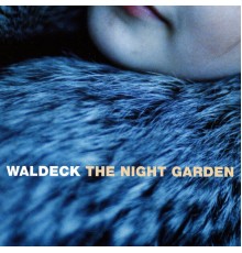 Waldeck - The Night Garden