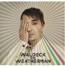 Waldeck - The Weatherman