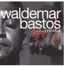 Waldemar Bastos - Pretaluz (Backlight)