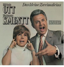Waldemar Kmentt & Elfriede Ott - Das kleine Zweimaleins - Elfriede Ott & Waldemar Kmentt