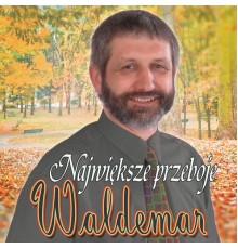 Waldemar, Waldemar Kleban - Największe Przeboje