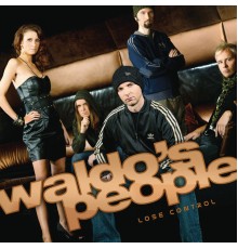 Waldo's People - Lose Control