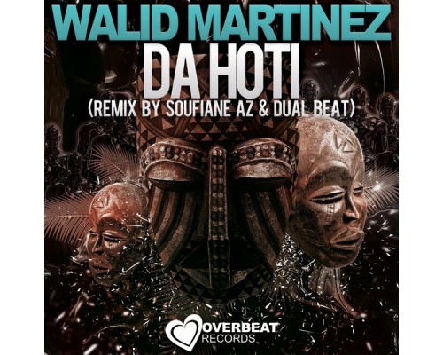 Walid Martinez - Da Hoti