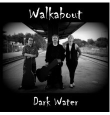 Walkabout - Dark Water