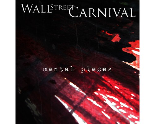 Wall Street Carnival - Mental Pieces