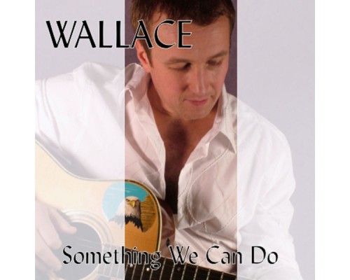 Wallace - Something We Can Do