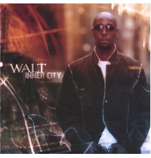 Walt - Inner City