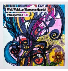 Walt Weiskopf - European Quartet: Introspection 2.0