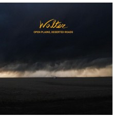 Walter - Open Plains, Deserted Roads